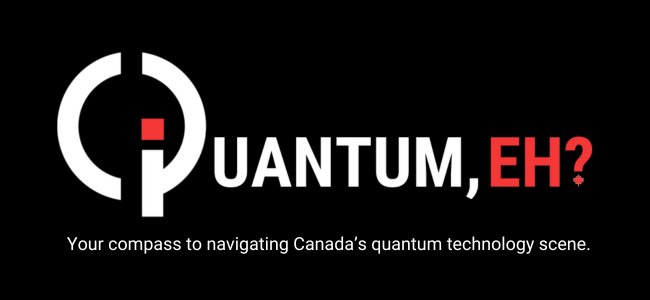 Quantum, Eh? newsletter published by Quantum Industry Canada