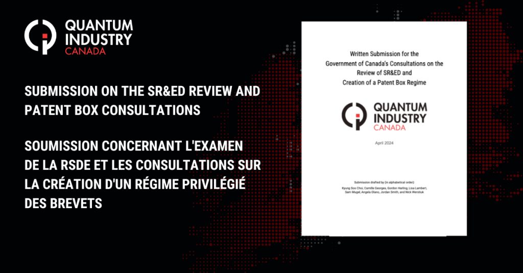 Quantum Industry Canada (QIC) submission to Finance Canada for the consultations on the SR&ED review and creation of a patent box regime.